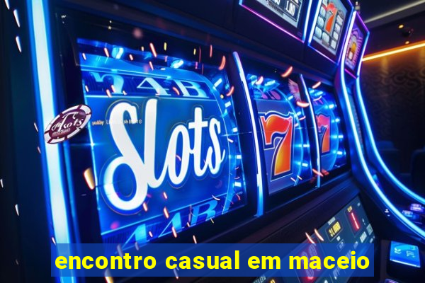 encontro casual em maceio