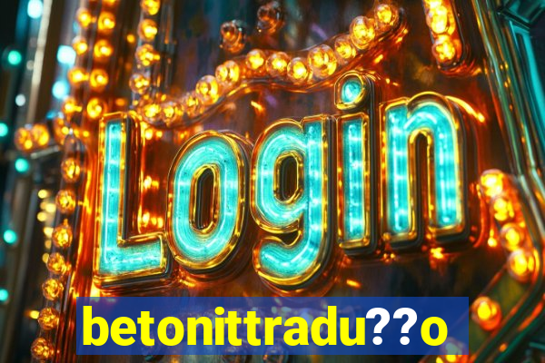 betonittradu??o