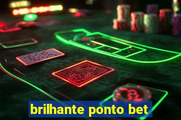 brilhante ponto bet