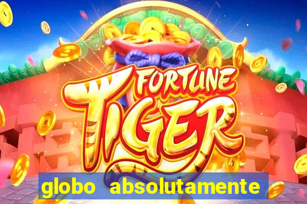 globo absolutamente sobre noticias