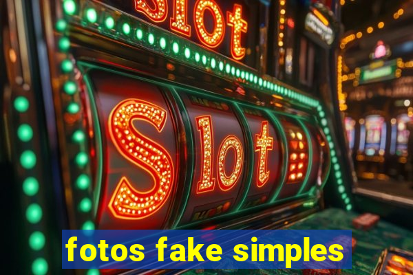 fotos fake simples