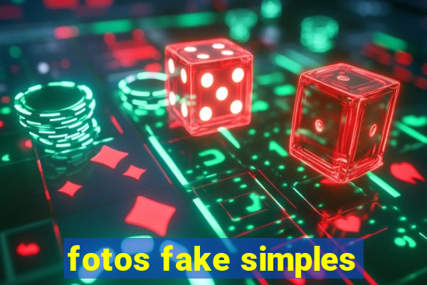 fotos fake simples