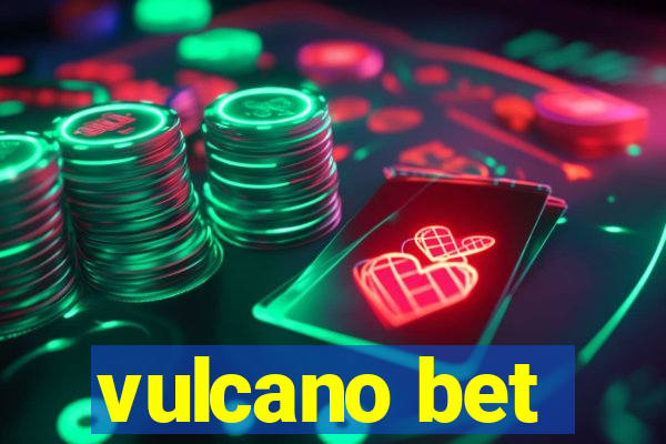 vulcano bet