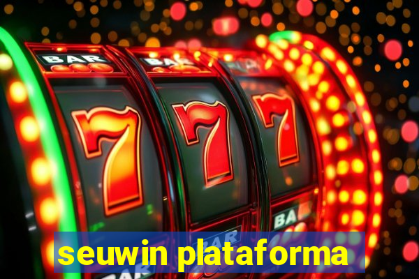 seuwin plataforma