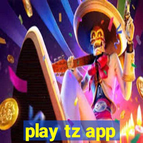 play tz app