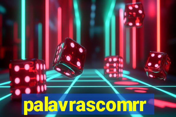 palavrascomrr