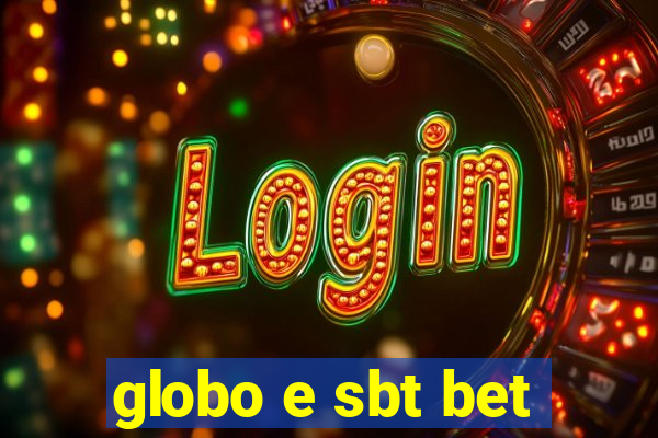 globo e sbt bet