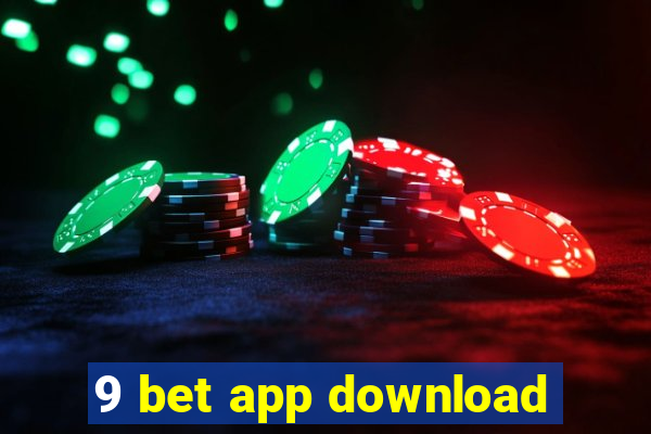 9 bet app download