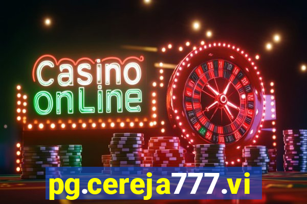pg.cereja777.vip