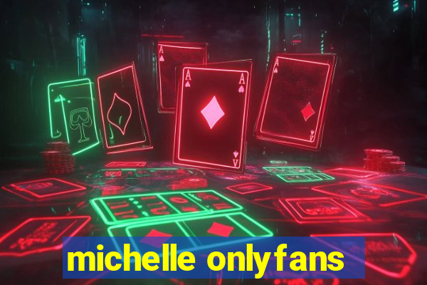 michelle onlyfans