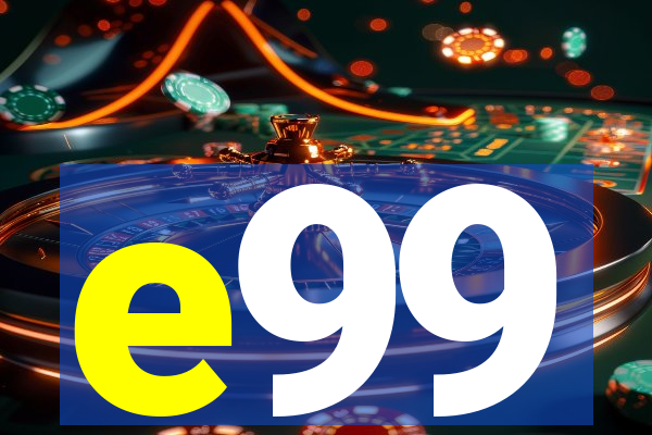 e99
