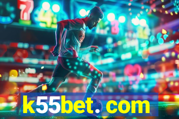 k55bet. com