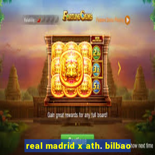 real madrid x ath. bilbao