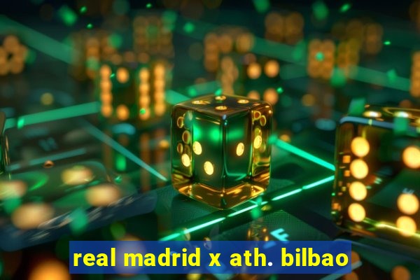 real madrid x ath. bilbao