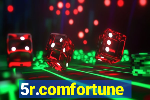 5r.comfortune