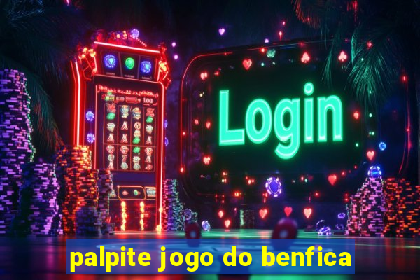 palpite jogo do benfica