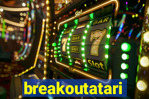 breakoutatari