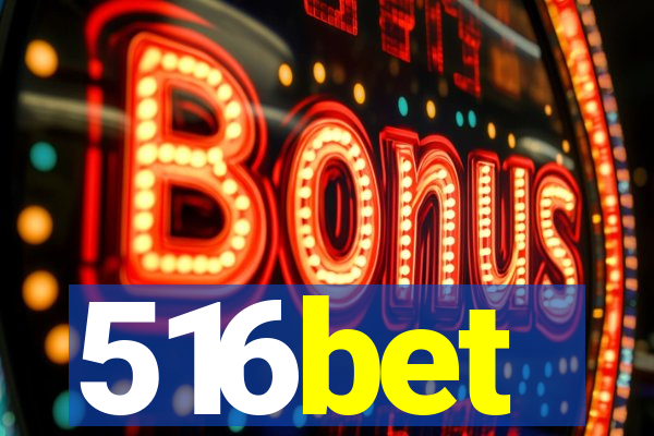 516bet