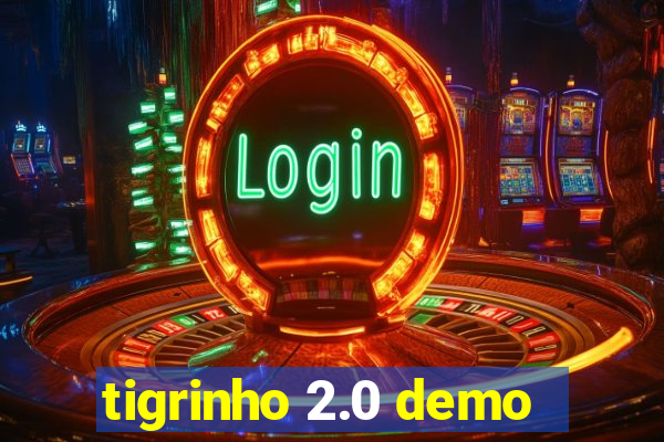 tigrinho 2.0 demo