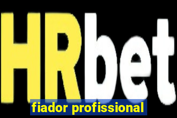 fiador profissional