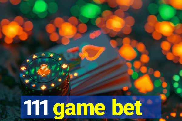 111 game bet