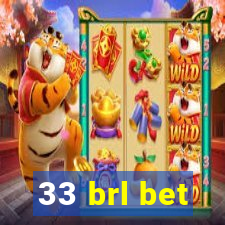 33 brl bet