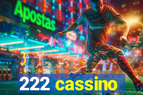 222 cassino