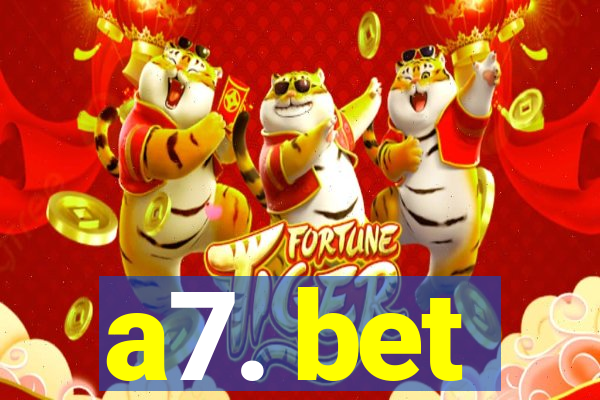 a7. bet