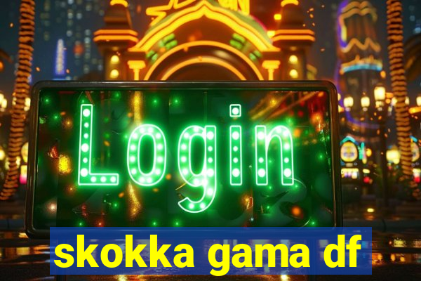 skokka gama df