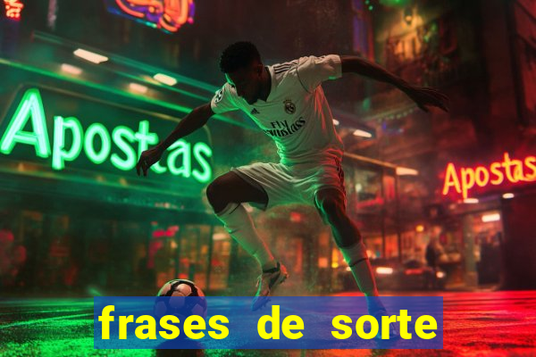 frases de sorte para status