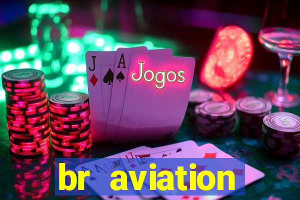 br aviation trabalhe conosco