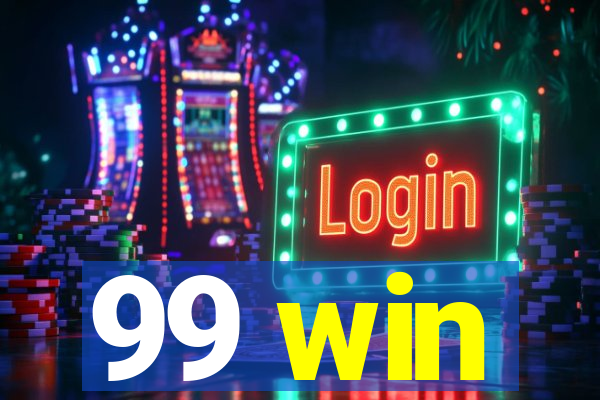 99 win