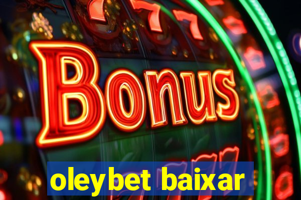 oleybet baixar