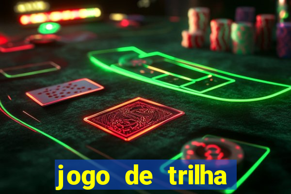 jogo de trilha para imprimir