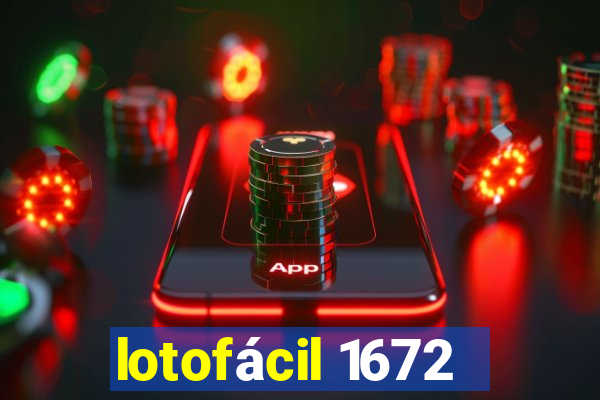 lotofácil 1672