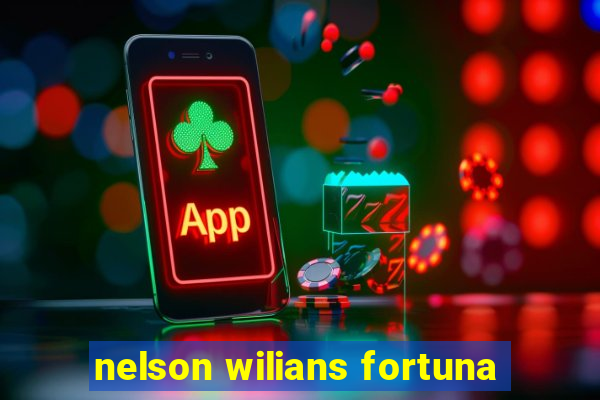 nelson wilians fortuna
