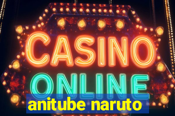 anitube naruto