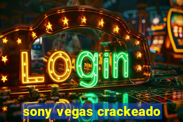 sony vegas crackeado