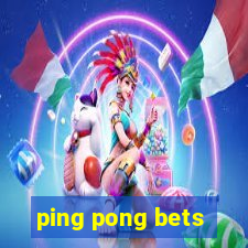 ping pong bets