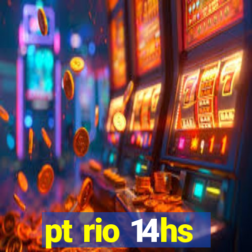 pt rio 14hs