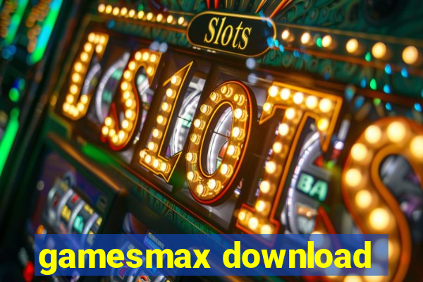 gamesmax download