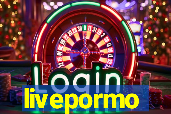 livepormo