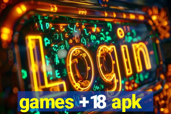 games +18 apk