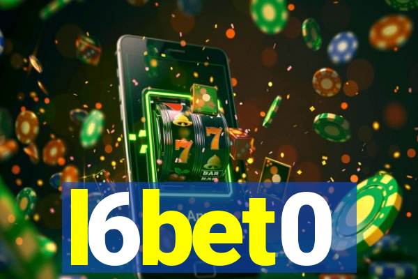 l6bet0
