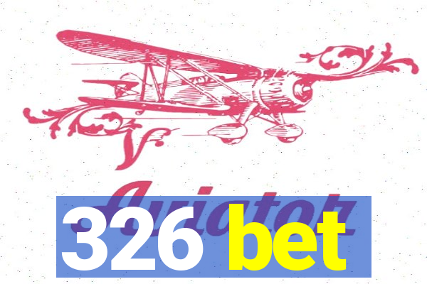 326 bet