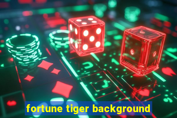 fortune tiger background