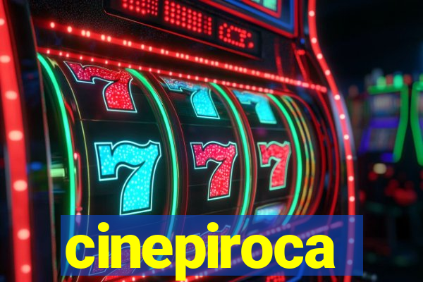 cinepiroca