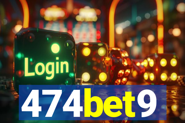 474bet9