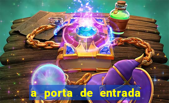 a porta de entrada do excluído