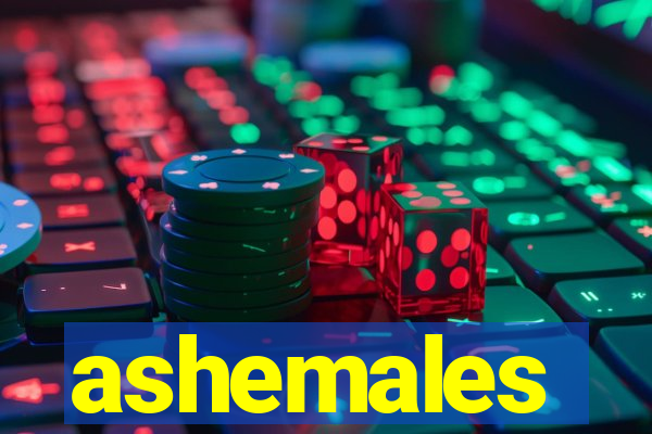 ashemales